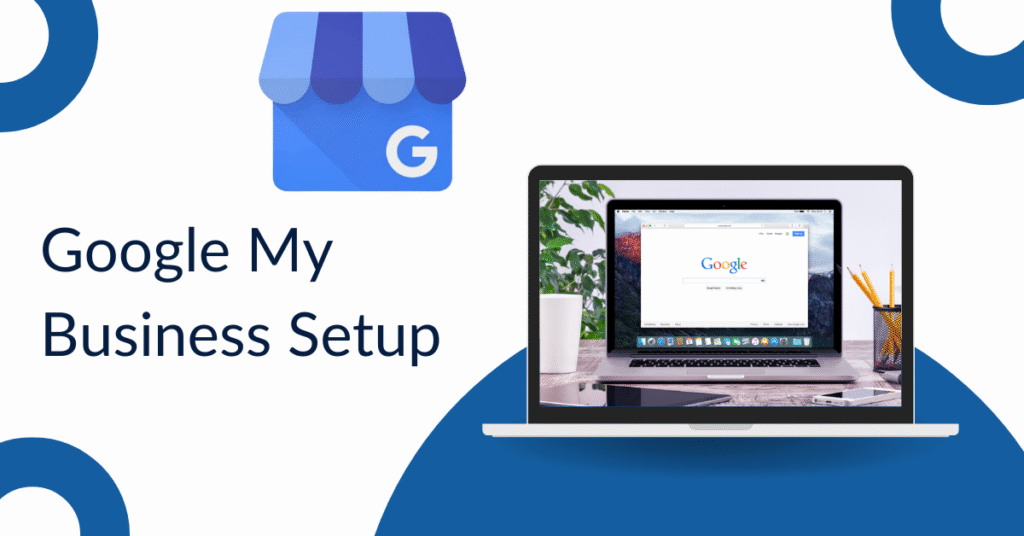 A Beginner's Guide to Google My Business Setup