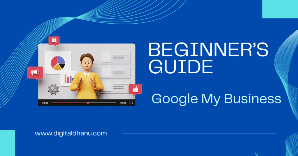 Beginner’s Guide: Getting Started with Google My Business