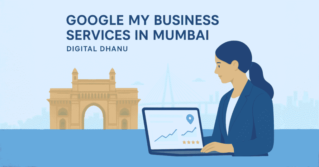 Benefits of Choosing Digital Dhanu For GMB Expert In Mumbai (1)