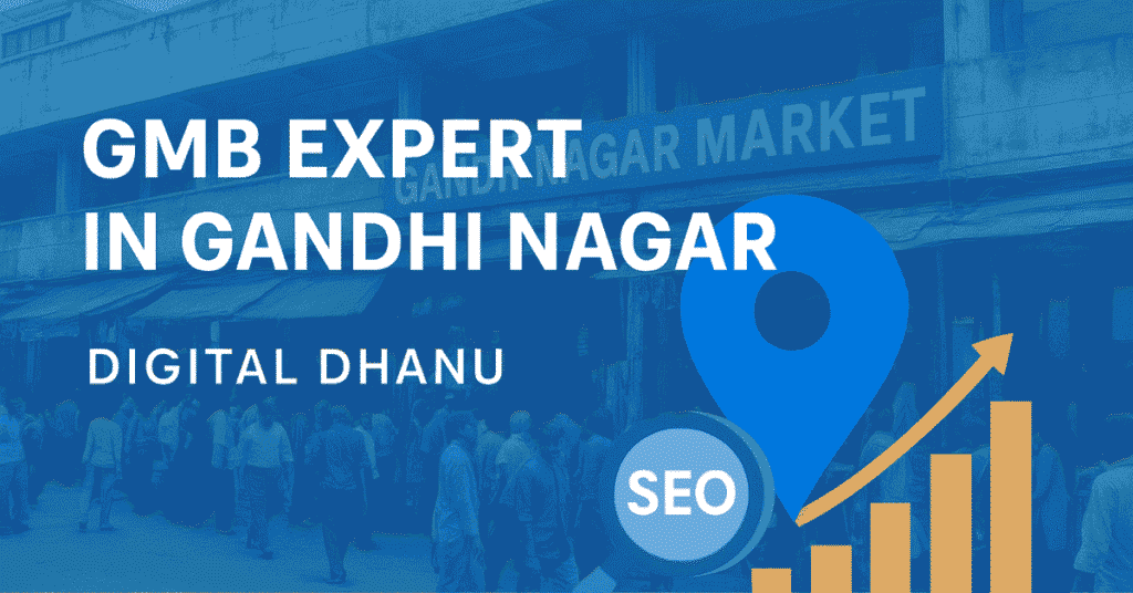 GMB Expert in Gandhi Nagar