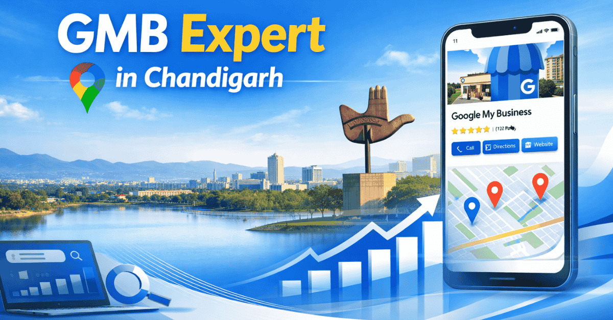 GMB Expert in Chandigarh, India | Local SEO Expert in Chandigarh