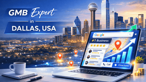 GMB Expert in Dallas, USA | Google My Business Services