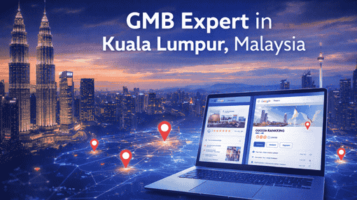 GMB Expert in Kuala Lumpur, Malaysia