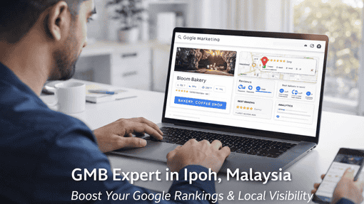Google My Business Optimization in Ipoh, Malaysia