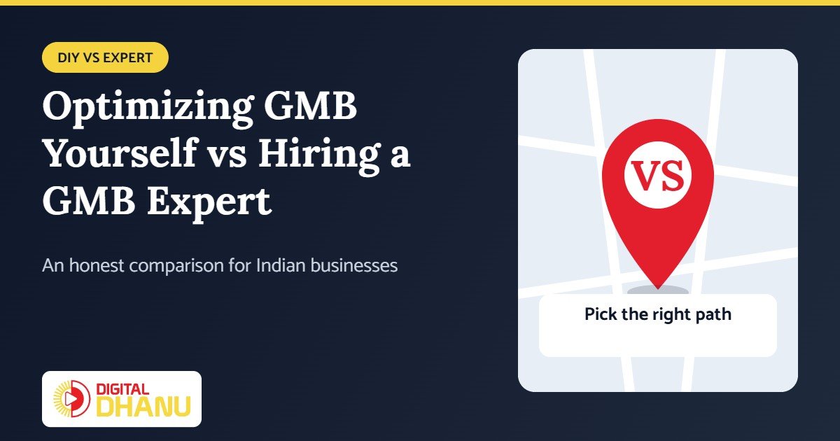 Optimizing GMB yourself vs hiring a GMB expert